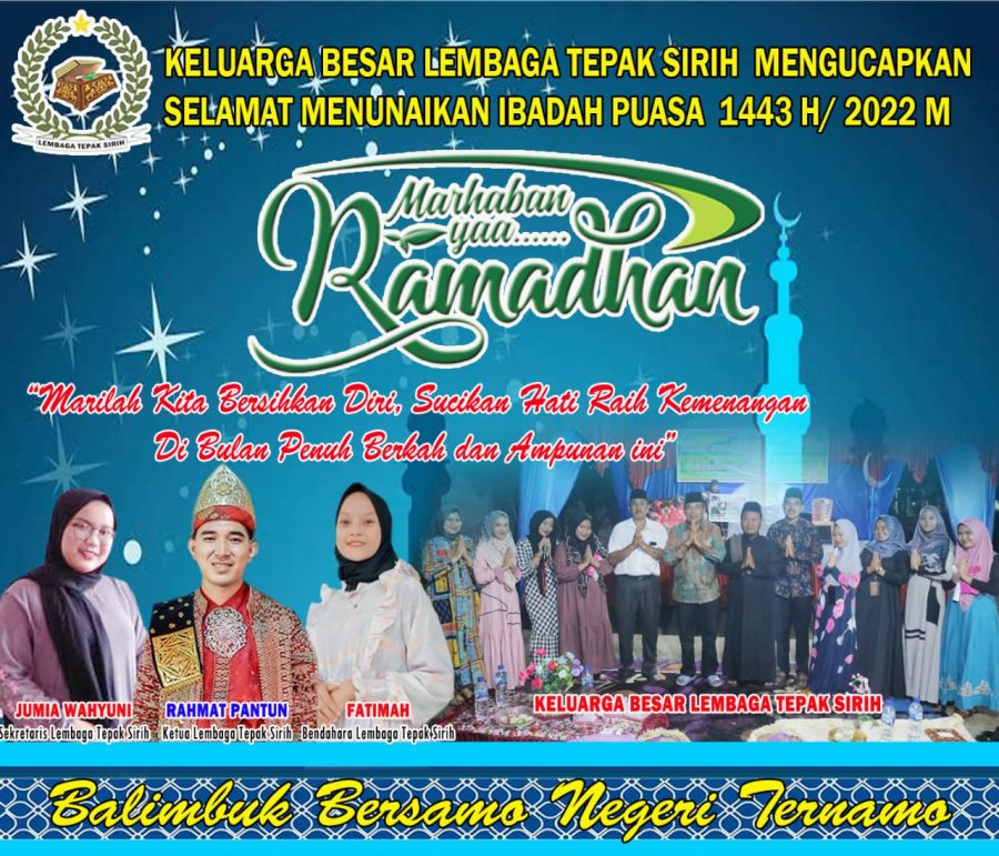 Marhaban Ya Ramadhan, Keluarga Besar Lembaga Tepak Sirih Rokan Hilir Mengucapkan Selamat Menunaikan Ibadah Puasa 1443 H